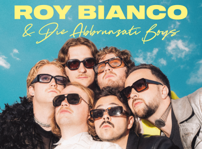 SOLD OUT - Roy Bianco & Die Abbrunzati Boys 